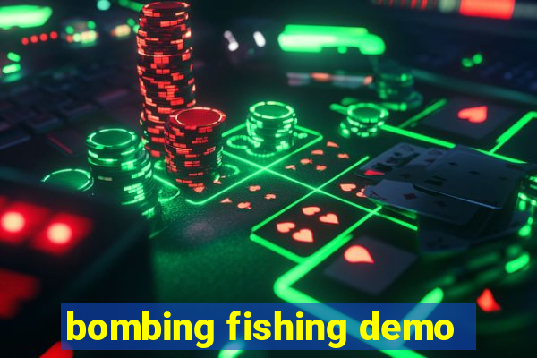 bombing fishing demo